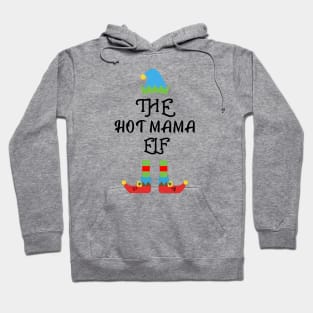 The Hot Mama Elf Matching Family Group Christmas Party Hoodie